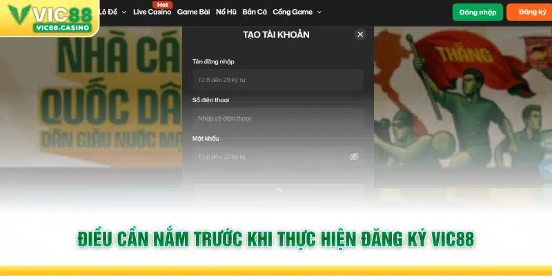 Điều cần nắm trước khi thực hiện đăng ký Vic88
