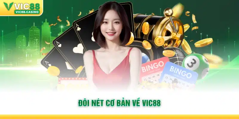 Đôi nét cơ bản về Vic88